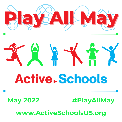 May-2022-PlayAllMay-www.ActiveSchoolsUS.org_